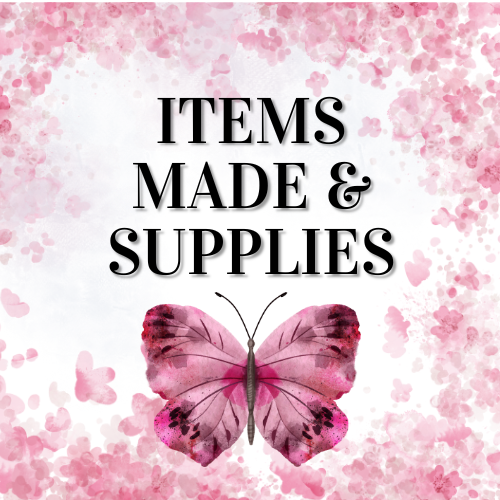 Items Made and Supplies
